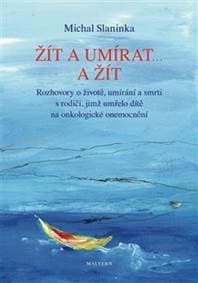 Žít a umírat ... a žít - Michal Slaninka 1