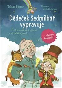 Dědeček Sedmilhář vypravuje - Tobias Pützer, Julia Christians