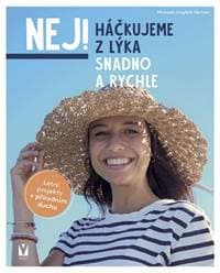 Háčkujeme z lýka – snadno a rychle - Lingfeld-Hertner Michaela