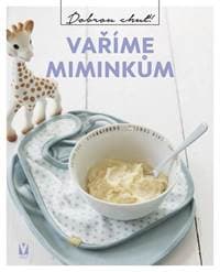 Vaříme miminkům - Kolektív autorov 1