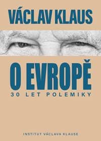 30 let polemiky o Evropě - Klaus Václav