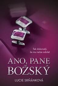 Ano, pane Božský - Srňánková Lucie