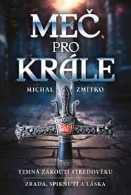 Meč pro krále - Zmítko Michal 1