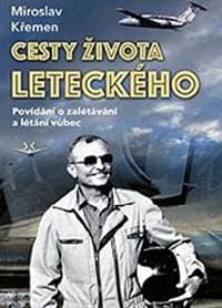 Cesty života leteckého - Miroslav Křemen