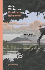 Kdysi tady hořel oheň - Winterová Anna 1