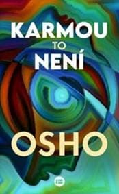 Karmou to není - Osho 1
