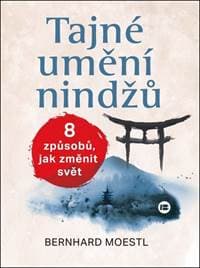 Tajné umění ninjů - Bernhard Moestl