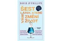 Šest látek, které vám změní život - Phillips David JP