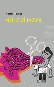 Můj cizí jazyk - Talbot Martin