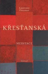 Křesťanská meditace - Laurence Freeman 1
