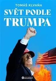 Svět podle Trumpa - Tomáš Klvaňa 1