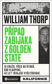 Případ zabijáka z Golden State - William Thorp 1