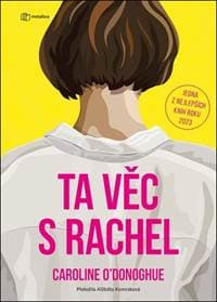 Ta věc s Rachel - Caroline O´Donoghue 1
