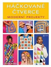 Háčkované čtverce Moderní projekty - Cassie Ward