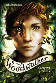 Woodwalker Caragova premena - Katja Brandisová 1