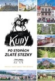 Kudy po stopách Zlaté stezky - Pavel Fencl, Marie Šlehoferová, Jaroslav Vogeltanz