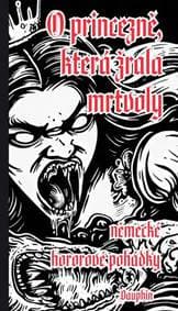 O princezně, která žrala mrtvoly - autor neuvedený