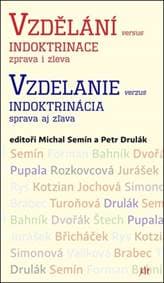 Vzdělání versus indoktrinace zprava i zleva - Michal Semín, Petr Drulák 1
