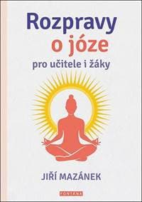 Ropravy o józe pro učitele i žáky - Jiří Mazánek