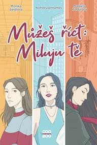 Můžeš říct: Miluju tě - Nofreeusernames, Markéta Forejtová, Monika Seidlová