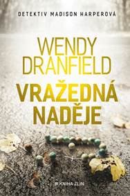 Vražedná naděje - Wendy Dranfield 1