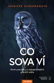 Co sova ví - Nové poznatky o nejtajemnějších ptácích světa - Ackerman Jennifer