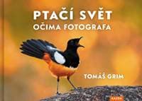 Ptačí svět očima fotografa - Grim Tomáš