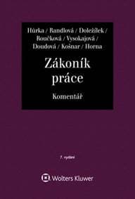 Zákoník práce Komentář - Petr Hůrka, Nataša Randlová, Jiří Doležílek, Dana Roučková, Margerita Vysokaj...