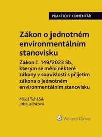 Zákon o jednotném environmentálním stanovisku Praktický komentář - Miloš Tuháček, Jitka Jelínková 1