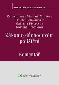 Zákon o důchodovém pojištění Komentář - Roman Lang, Vladimír Voříšek, Helena Pelikánová, Gabriela Pikorová, Romana Ho...