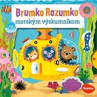 BRUMKO ROZUMKO MORSKÝM VÝSKUMNÍKOM – Obrázky s pohyblivými prvkami - Davies Benji 1