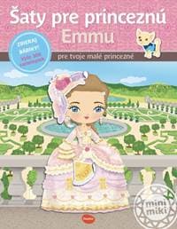 Šaty pre princeznú Emmu -  kniha samolepiek - Segond-Rabilloud Charlotte 1