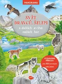 Svět dravců, šelem a dalších zvířat našich hor - autor neuvedený 1