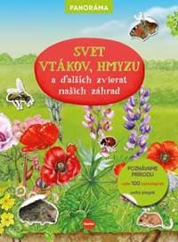 SVET VTÁKOV, HMYZU a ďalších zvierat našich záhrad – Knižka s plagátom a samolepkami - autor neuvedený 1