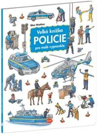 Velká knížka Policie pro malé vypravěče - Max Walther