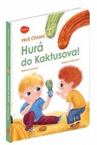 Prvé čítanie HURÁ DO KAKTUSOVA! - Lienertová Radka 1