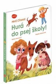 Prvé čítanie HURÁ DO PSEJ ŠKOLY! - Lienertová Radka