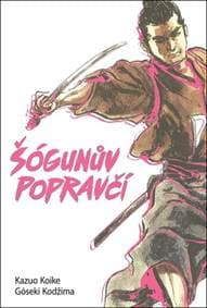 Šógunův popravčí - Góseki Kodžima, Kazuo Koike