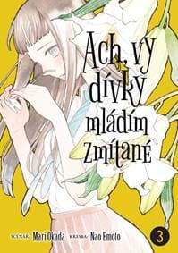 Ach, vy dívky mládím zmítané 3 - Okada Mari 1