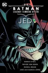 Batman Legendy Temného rytíře - Jed - O´Neil Dennis 1