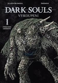Dark Souls: Vykoupení 1 - Ztracená lidskost - Blondel Julien 1