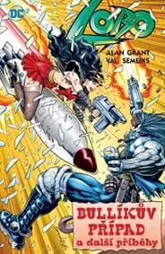 Lobo Bullíkův případ a další příběhy - Alan Grant, Val Semeiks 1