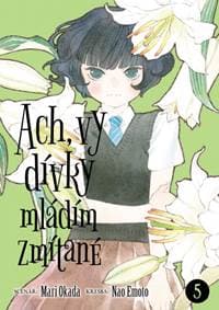 Ach, vy dívky mládím zmítané 5 - Okada Mari