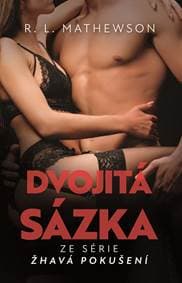 Žhavá pokušení: Dvojitá sázka - R. L. Mathewsonová 1
