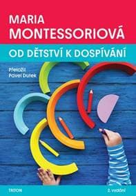 Od dětství k dospívání - Montessori Maria 1