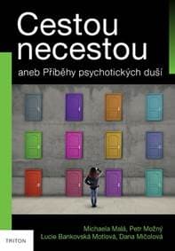 Cestou necestou aneb Příběhy psychotických duší - Malá Michaela