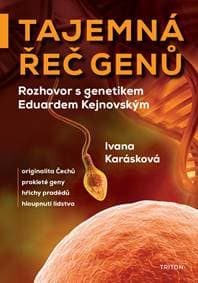 Tajemná řeč genů - Rozhovor s genetikem Eduardem Kejnovským - Karásková Ivana 1