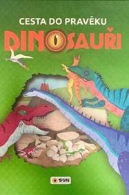 Dinosauři Cesta do pravěku - José Morán
