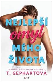 Nejlepší omyl mého života - Gephartová T. 1