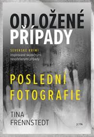 Odložené případy Poslední fotografie - Tina Frennstedt